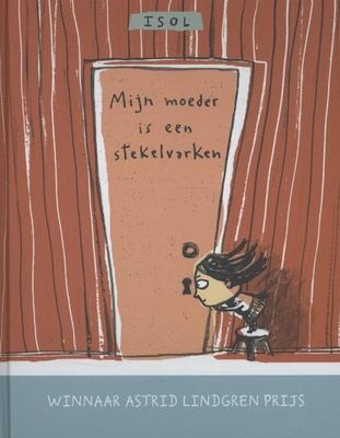 Cover van Mijn moeder is een stekelvarken