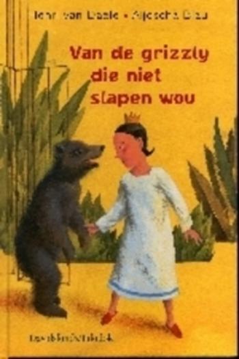 Cover van Van de grizzly die niet slapen wou 