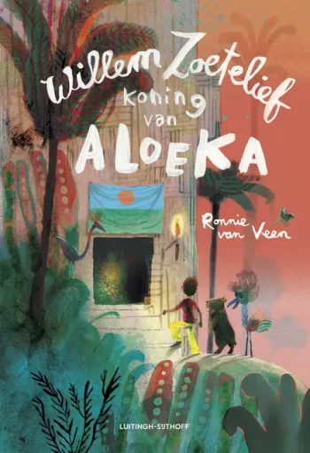 Cover van Willem Zoetelief, koning van Aloeka