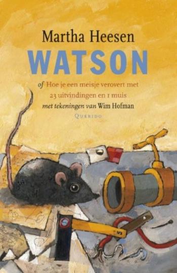 Cover van Watson of Hoe je een meisje verovert met 23 uitvindingen en 1 muis
