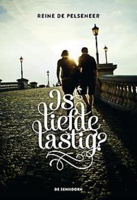 Cover van Is liefde lastig?