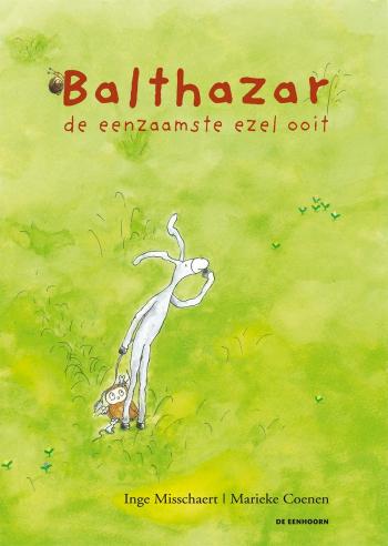 Cover van Balthazar, de eenzaamste ezel ooit