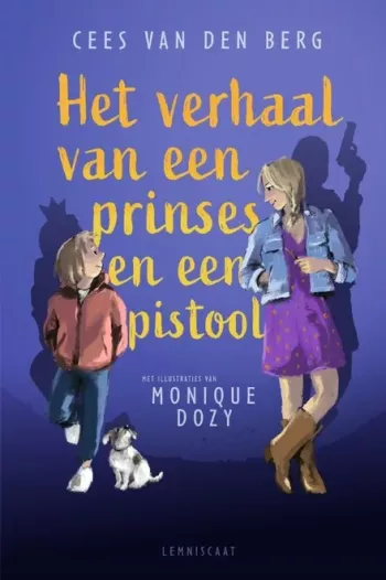 Cover van Het verhaal van een prinses en een pistool