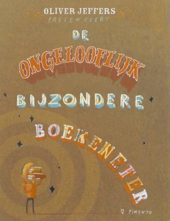 Cover van De ongelooflijk bijzondere boekeneter