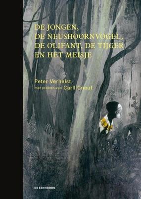 Cover van De jongen, de neushoornvogel, de olifant, de tijger en het meisje