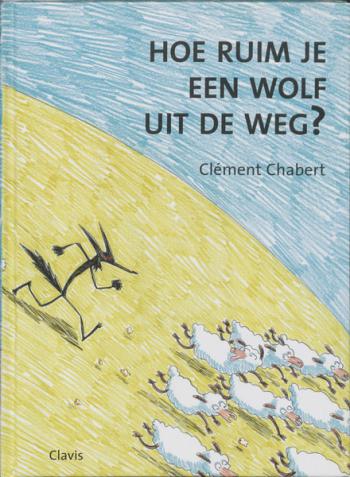 Cover van Hoe ruim je een wolf uit de weg ?